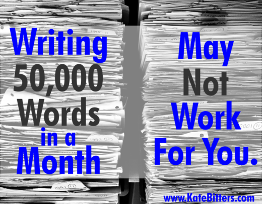 NaNoWriMo May Not Work For You